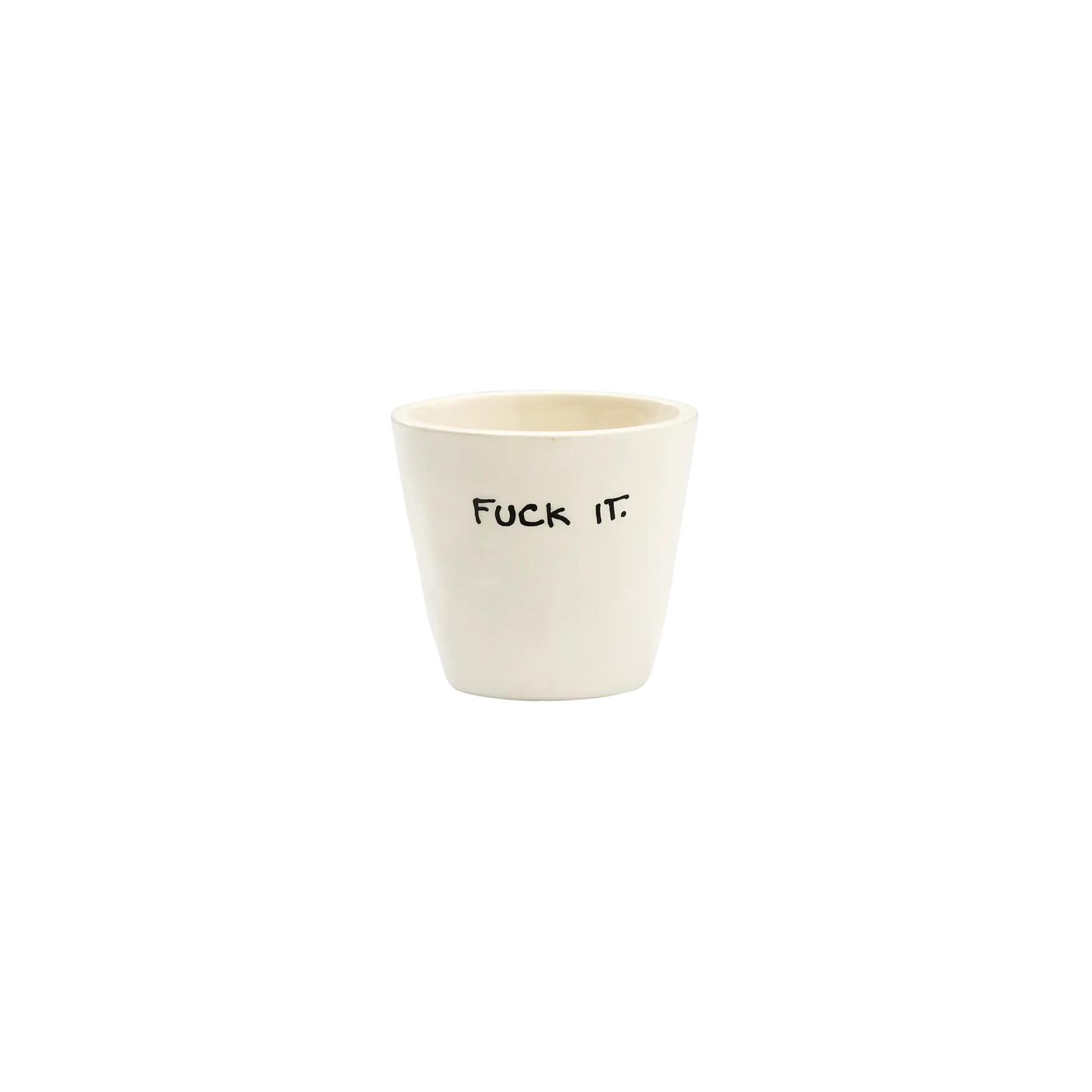 Fuck It Espresso Cup