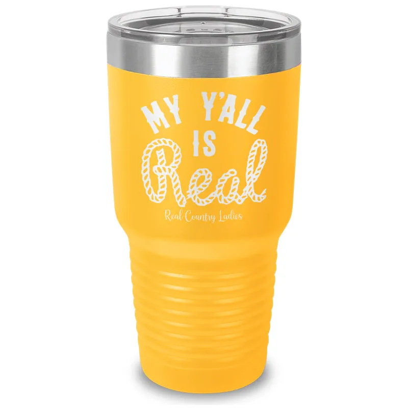 My Y'all Is Real Laser Etched Tumbler