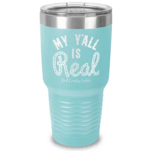 My Y'all Is Real Laser Etched Tumbler